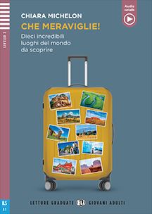 Che meraviglie! : dieci incredibili luoghi del mondo da scoprire | Chiara  Michelon. Adaptateur