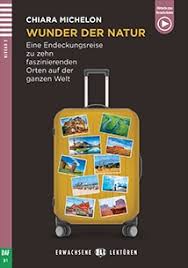 Wunder der natur : eine endeckungsreise zu zehn faszinierenden orten auf der ganzen welt | Chiara  Michelon. Antécédent bibliographique