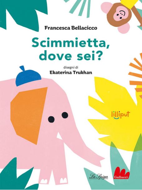 Scimmietta, dove sei ? | Francesca  Bellacicco. Auteur