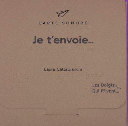 Je t'envoie... : carte sonore : [livre en braille et livre tactile] | Laura Cattabianchi. Auteur