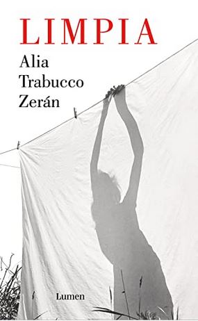 Limpia | Alia Trabucco Zerán (1983-....). Auteur