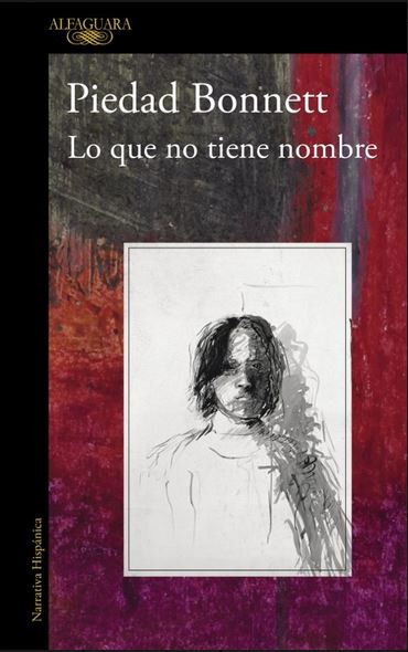 Lo que no tiene nombre | Piedad Bonnett (1951-....). Auteur