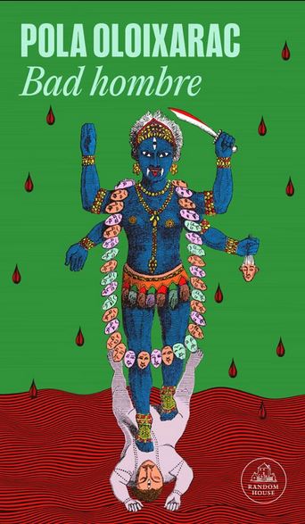Bad hombre | Pola Oloixarac (1977-....). Auteur