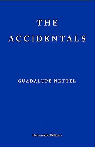 The accidentals | Guadalupe Nettel (1973-....). Auteur