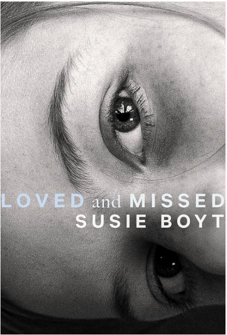 Loved and missed | Susie Boyt. Auteur