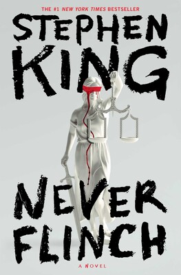 Never flinch : a novel | Stephen King (1947-....). Auteur