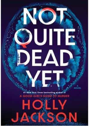 Not quite dead yet | Holly Jackson. Auteur
