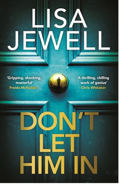 Don't let him in | Lisa Jewell (1968-....). Auteur