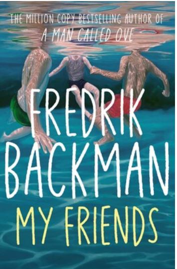My friends | Fredrik Backman (1981-....). Auteur