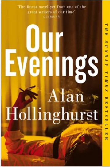 Our evenings | Alan Hollinghurst (1954-....). Auteur