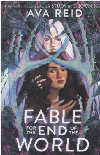 Fable for the end of the world | Ava Reid. Auteur