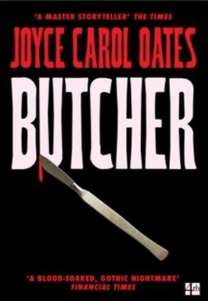 Butcher : [father of modern gyno-psychiatry] | Joyce Carol Oates (1938-....). Auteur