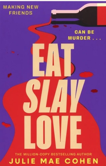 Eat slay love | Julie Cohen (1970-....). Auteur