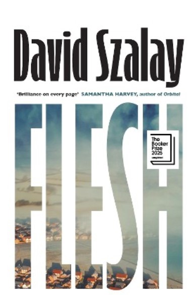Flesh | David Szalay (1974-....). Auteur