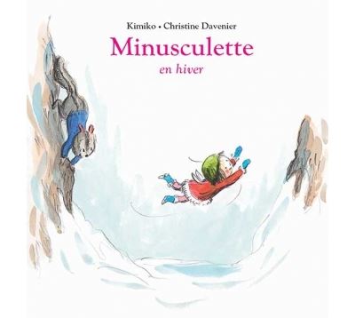Minusculette en hiver | Kimiko (1963-....). Auteur