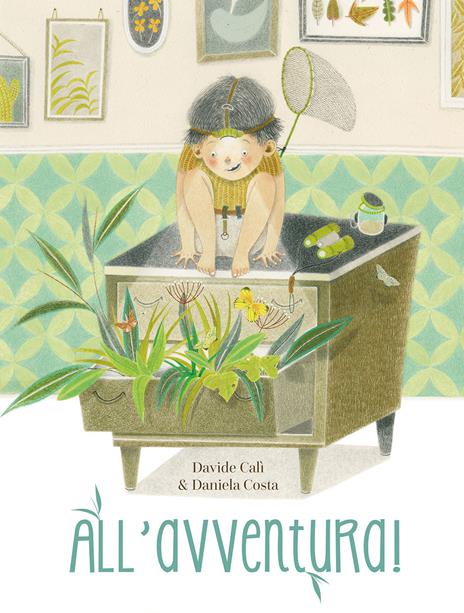 All'avventura! | Davide Calì (1972-....). Auteur