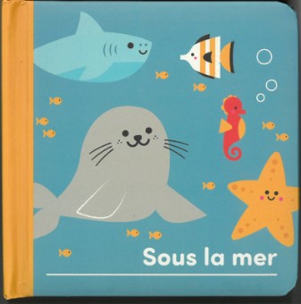 Sous la mer | Danielle Mudd. Illustrateur