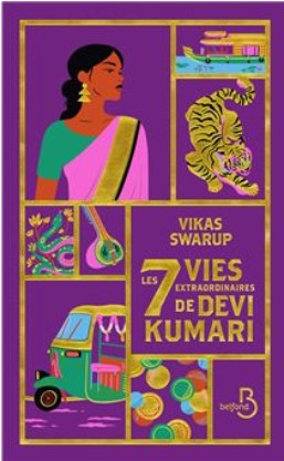 Les sept vies extraordinaires de Devi Kumari | Vikas Swarup (1963-....). Auteur