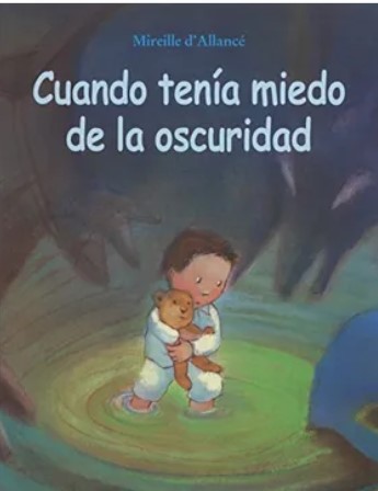 Cuando tenía miedo de la oscuridad | Mireille d' Allancé (1958-....). Auteur