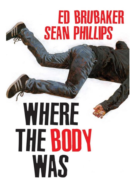 Where the body was | Ed Brubaker (1966-....)