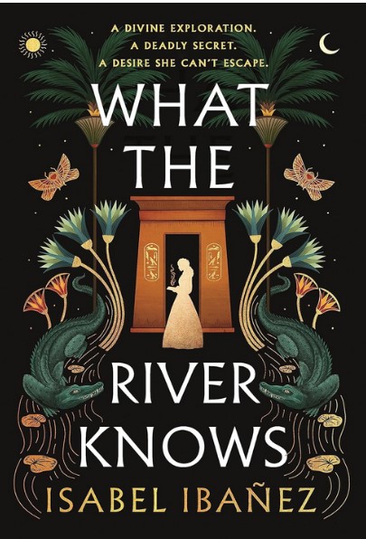 What the river knows | Isabel Ibañez. Auteur