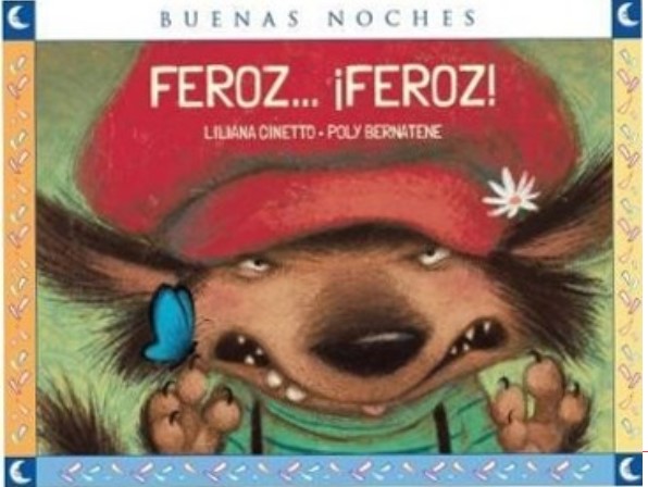 Feroz... ¡Feroz! | Liliana  Cinetto. Auteur