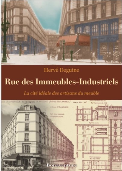 Rue des Immeubles-Industriels : la cité idéale des artisans du meuble, 1873-1914 | Hervé Deguine (1964-....). Auteur