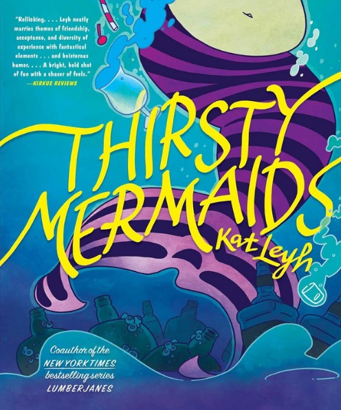 Thirsty mermaids | Kat Leyh. Auteur