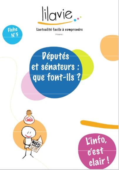 L'info c'est clair !. Fiche n° 5, Députés et sénateurs : que font-ils ? | Lilavie (Laval (Mayenne, France))