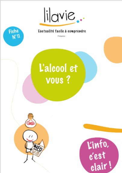 L'info c'est clair !. Fiche n° 11, L'alcool et vous ? | Lilavie (Laval (Mayenne, France))