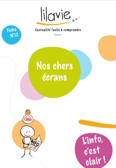 L'info c'est clair !. Fiche n° 12, Nos chers écran | Lilavie (Laval (Mayenne, France))
