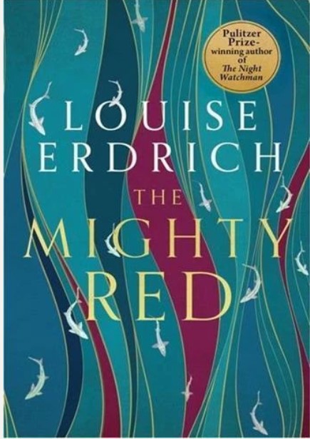 The Mighty Red | Louise Erdrich (1954-....). Auteur