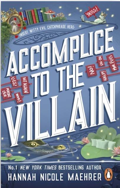 Accomplice to the Villain | Hannah Nicole Maehrer. Auteur
