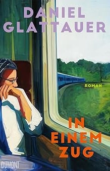 In einem Zug  : roman | Daniel Glattauer (1960-....). Auteur