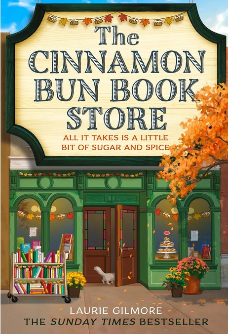 The Cinnamon Bun Book Store | Laurie  Gilmore. Auteur