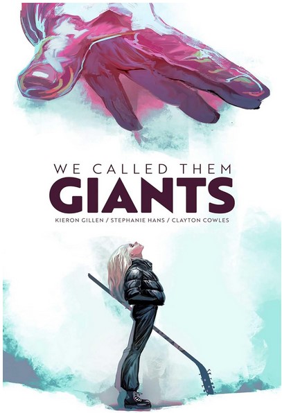 We called them giants | Kieron Gillen (1975-....). Auteur