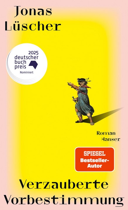 Verzauberte Vorbestimmung : roman | Jonas Lüscher (1976-....). Auteur