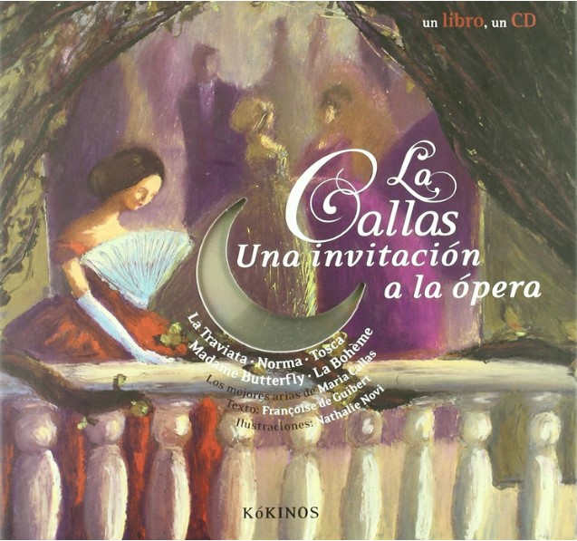 La Callas  : una invitación a la ópera : las mejoras arias de María Callas | Françoise de Guibert (1970-....). Auteur