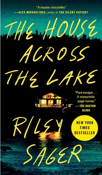 The house across the lake : a novel | Riley Sager (1974-....). Auteur