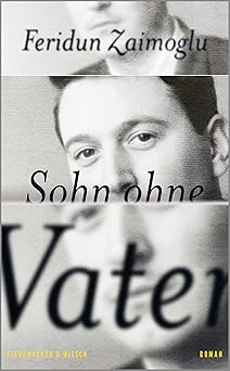 Sohn ohne Vater : Roman | Feridun Zaimoglu (1964-....). Auteur