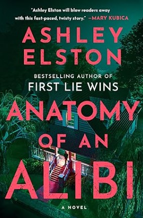 Anatomy of an alibi : a novel | Ashley Elston. Auteur