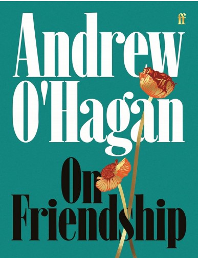 On friendship | Andrew O'Hagan (1968-....). Auteur