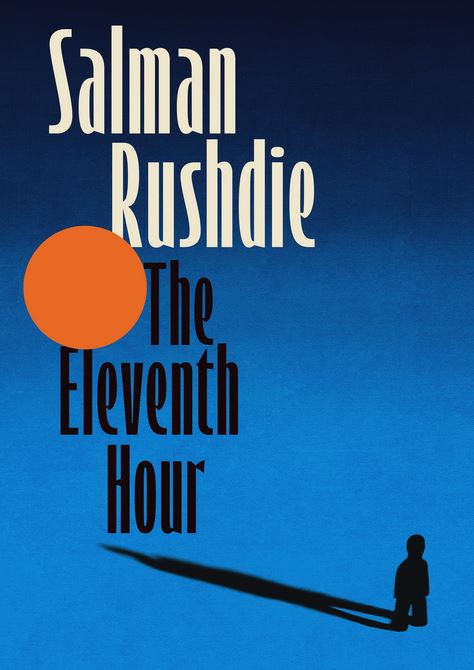 The eleventh hour | Salman Rushdie (1947-....). Auteur