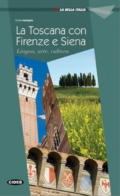 Firenze, Siena e la Toscana | Cinzia Medaglia. Auteur