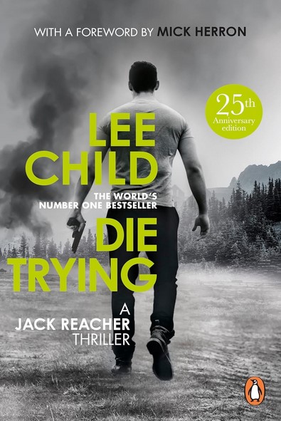 Die trying | Lee Child (1954-....). Auteur