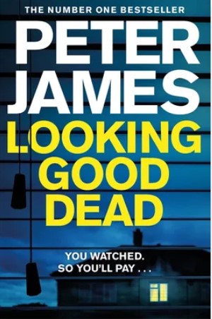 Looking good dead | Peter James (1948-....). Auteur