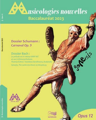 Musicologies nouvelles : baccalauréat 2023  : dossier Schumann, Carnaval op.9 : Dossier Bach, le prélude en Ut mineur BWV 847 et ses (ré)interprétation) | 