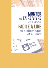 Monter et faire vivre un espace Facile à lire en bibliothèque et ailleurs | Fédération interrégionale du livre et de la lecture. Auteur