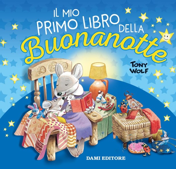 Il mio primo libro della buonanotte | Tony Wolf (1930-....). Auteur
