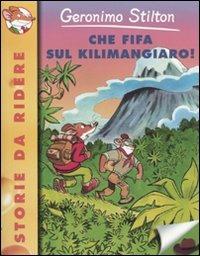 Che fifa sul Kilimangiaro! | Geronimo Stilton. Auteur